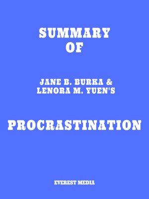cover image of Summary of Jane B. Burka & Lenora M. Yuen's Procrastination